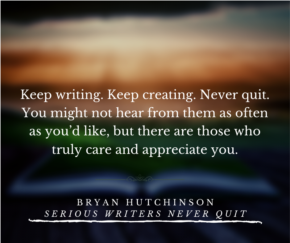 Don’t Quit. Your Writing Matters (Please Read This!)